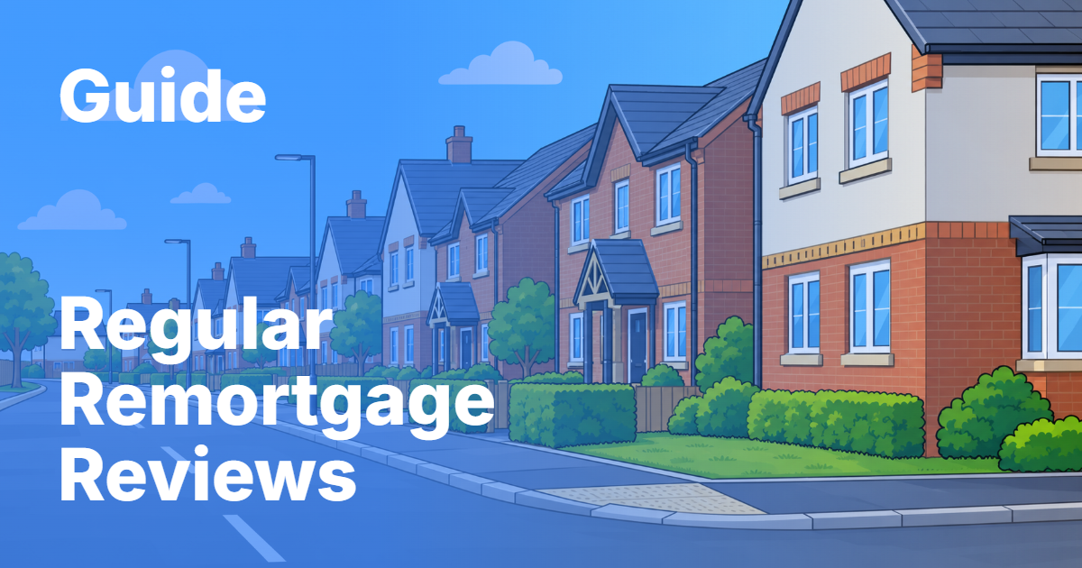Reviewing your mortgage regularly