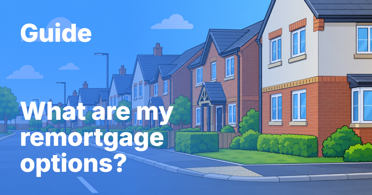 Remortgage Scenarios and What to Consider?